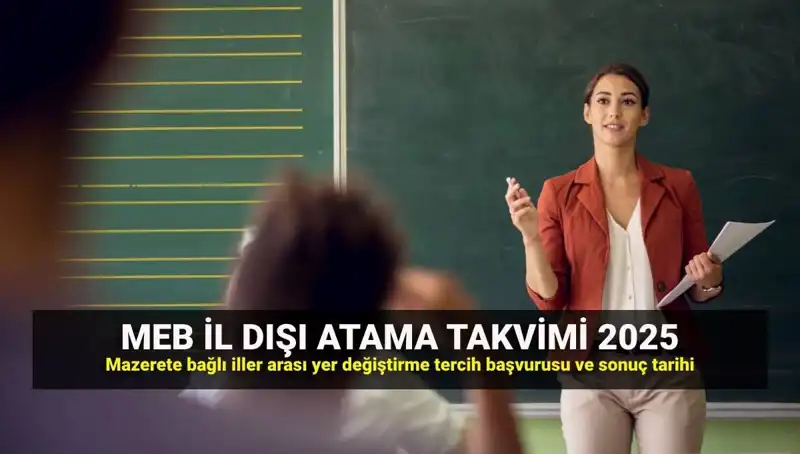 2025 MEB İller Arası Atama Takvimi: Öğretmenler için Merakla Beklenen Tarihler
