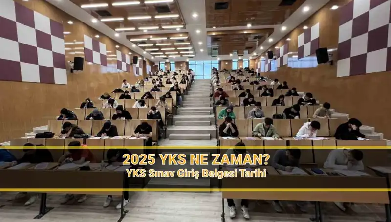 2025 YKS Ne Zaman? İhtimaller ve Sınav Yerleri Hakkında Her Şey