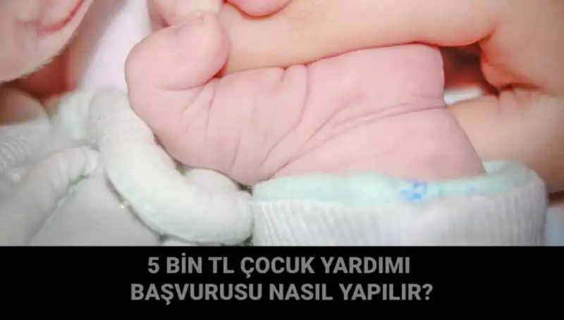 Çocuk Yardımı Başvurusu: 5 Bin TL Destekten Nasıl Yararlanabilirsiniz?