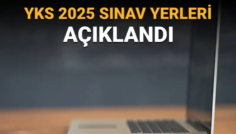 YKS 2025 Sınav Yerleri Açıklandı: Giriş Belgenizi Nasıl Görüntüleyebilirsiniz?