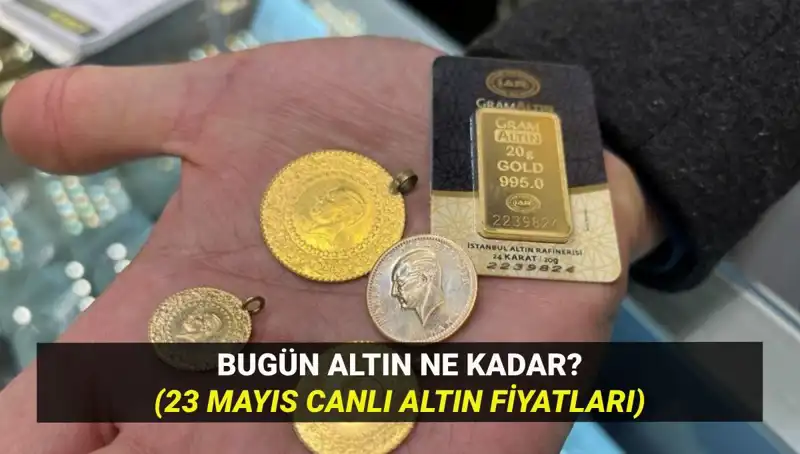 Altın Fiyatlarında 23 Mayıs'ta Beklenmeyen Değişim: Yükseliyor mu Düşüyor mu?