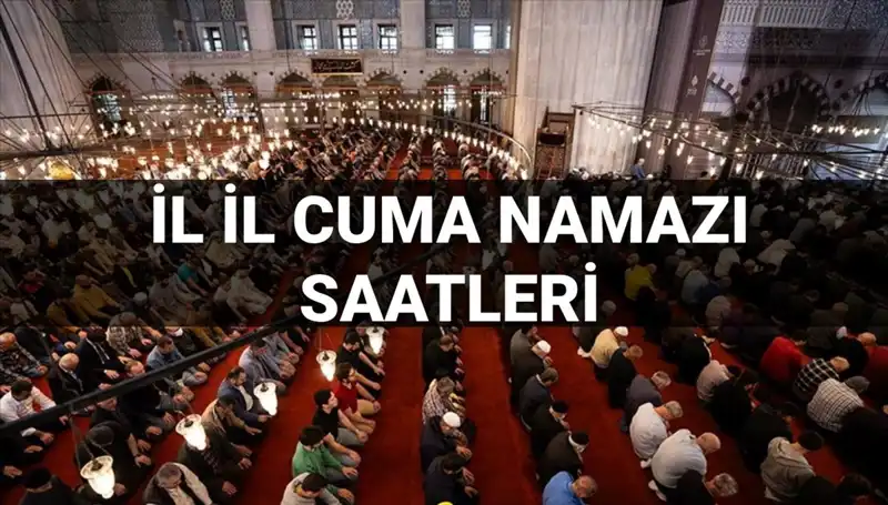 11 Temmuz'da Cuma Namazı Vakitleri: Bugün Hangi Saatte Kılınacak?