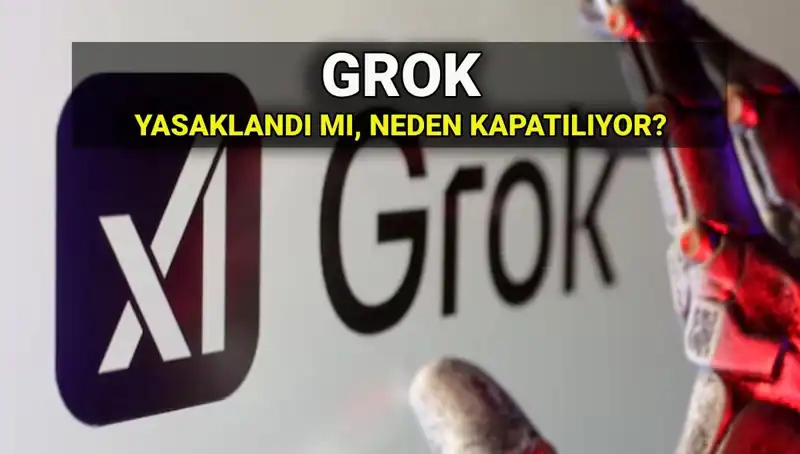Grok Yapay Zeka Uygulaması Neden Yasaklandı? İşte Tüm Ayrıntılar