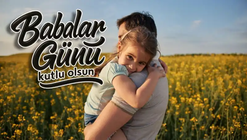 En Yeni ve Anlamlı Babalar Günü Kutlama Mesajları 2025 İçin Burada!