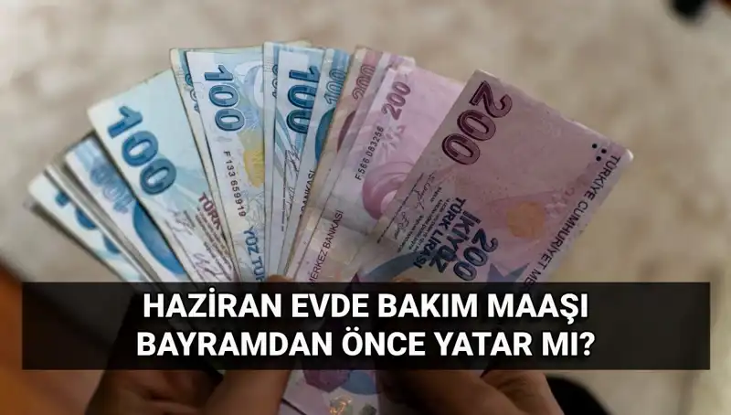 Evde Bakım Maaşı Bayram Öncesi Hesaplarda! Neler Olacak?