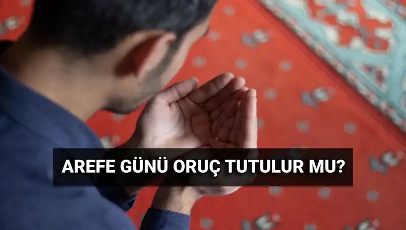 Arefe Günü Oruç Tutmanın Fazileti: Diyanet'ten Önemli Açıklama
