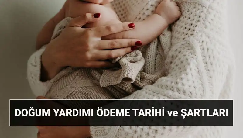 2025’te Doğum Yardımı Başvurusu: Şartlar ve Nakit Tutarları