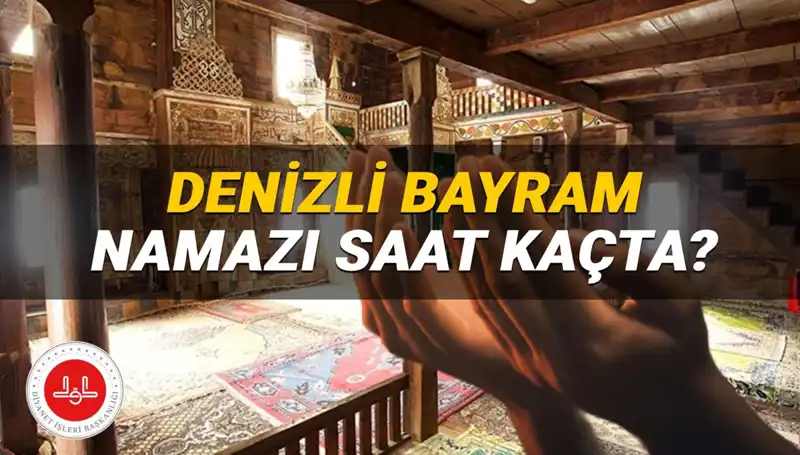 2025'te Denizli'de Kurban Bayramı Namazı Saati Ne Zaman?