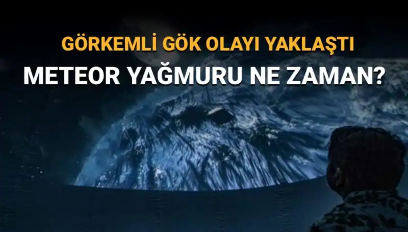 Perseid Meteor Yağmuru 2023: Türkiye’den Görülebilecek En İyi Anlar