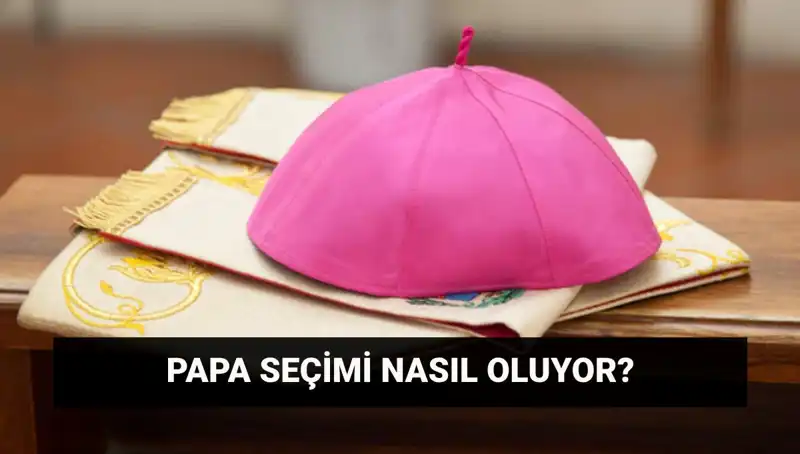 Yeni Papa Kim Olacak? Konklav Süreci ve Detayları